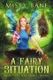 [Wicked Hollow Fairies 01] • A Fairy Situation (Wicked Hollow Fairies Cozy Mystery Book 1)